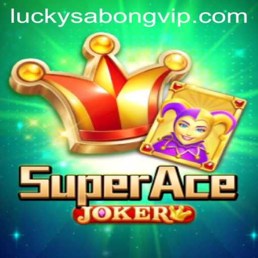 Unveiling SuperAceJoker: The Thrilling Adventure of LuckySabong